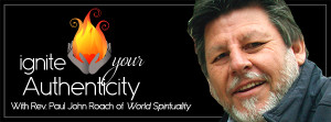Ignite_Your_authenticity_RevPaulJohnRoach