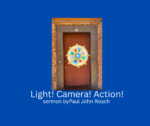Light! Camera! Action message by Paul John Roach