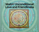 Maitri: Unconditional Love and Friendliness by Paul John Roach