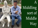 A Middling Sort of Middle Way