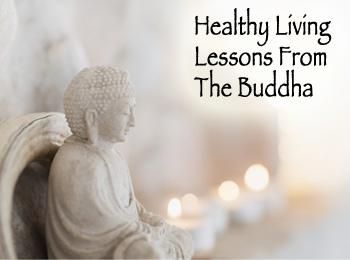 Healthy Living Lessons from the Buddha