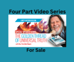 The Golden Thread of Universal Truth 4 part Series