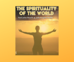 The Spirituality of the World. Paul John Roach with Richard Rogers on The Rise
