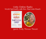 Loving and Living Your Way Through Grief by Emily Thiroux Threatt