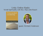 Transcendent Leadership with guest, Richard Anderson